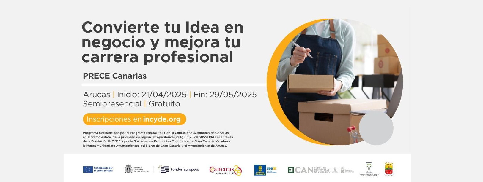 PRECE CANARIAS. Convierte Tu Idea en Negocio, mejora tu carrera profesional. Arucas