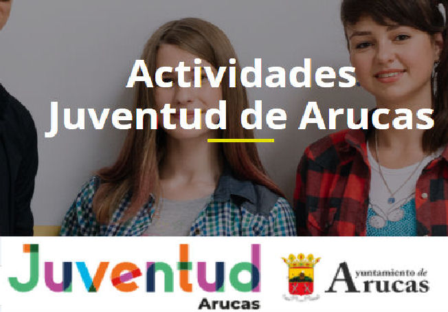 ACTIVIDADES JUVENTUD DE ARUCAS. 