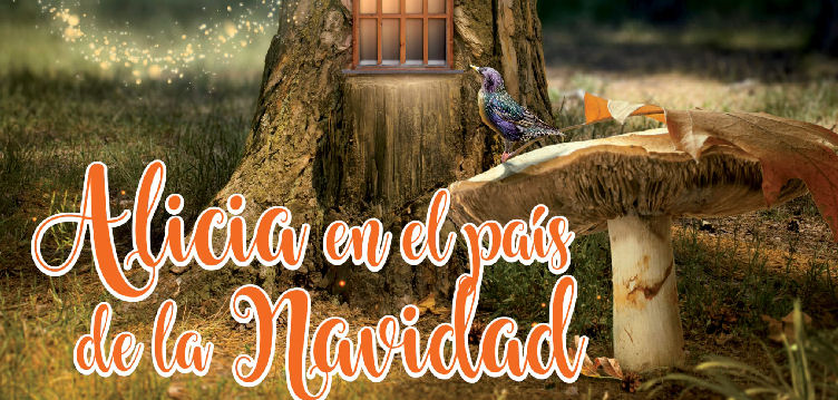 Arucas presenta ALICIA EN EL PAIS DE LA NAVIDAD, una propuesta de cuento para las tardes de los días 25 y 26 de diciembre
