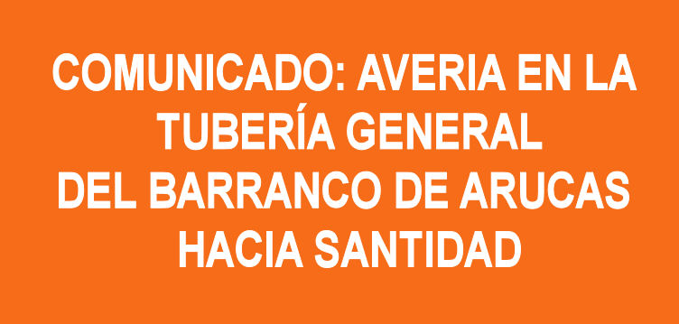Imagen de COMUNICADO: AVERÍA EN LA TUBERÍA...