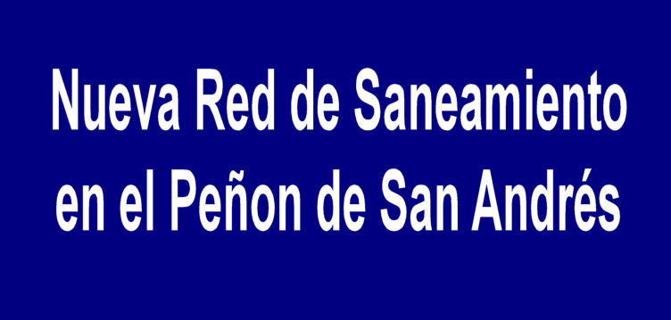Arucas dota de una nueva red de saneamiento  en El Peñón de San Andrés 