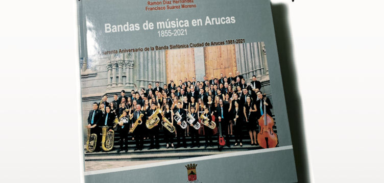 La concejalía de Patrimonio Histórico, presenta el libro ´Las bandas de músicas en Arucas´
